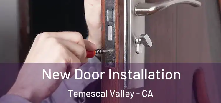 New Door Installation Temescal Valley - CA